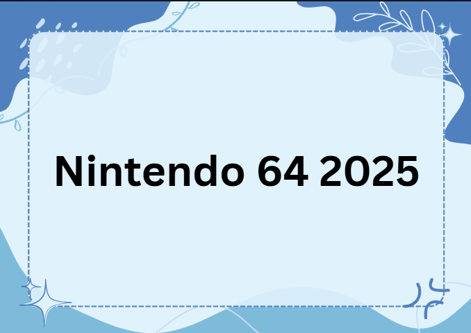 Nintendo 64 2025 Nintendo 64 2025